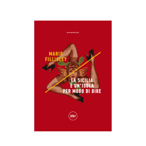 La Sicilia è unisola per modo di dire di Mario Fillioley